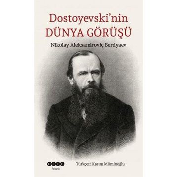 Dostoyevski`nin Dünya Görüşü - Hece Yayınları