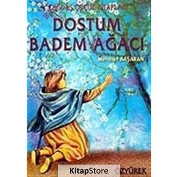 DOSTUM BADEM AĞACI - MEHMET BAŞARAN