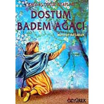 DOSTUM BADEM AĞACI - MEHMET BAŞARAN