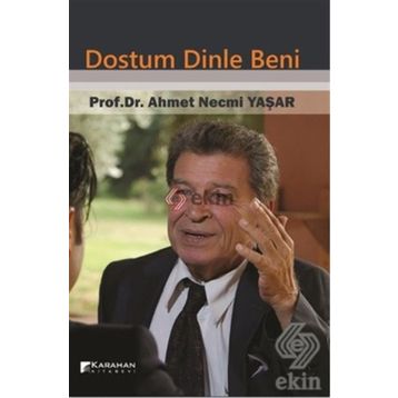 Dostum Dinle Beni - Ahmet Necmi Yaşar