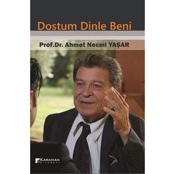 Dostum Dinle Beni - Ahmet Necmi Yaşar