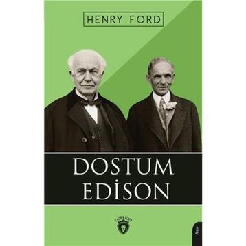 Dostum Edison - Henry Ford