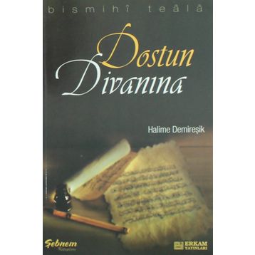 Dostun Divanına - Halime Demireşik