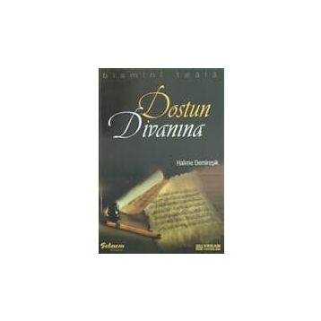 Dostun Divanına - Halime Demireşik