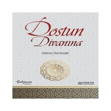 Dostun Divanına - Halime Demireşik