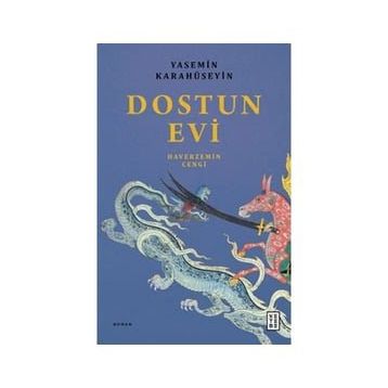 Dostun Evi - Yasemin Karahüseyin