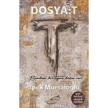 Dosya: T - İpek Mursaloğlu