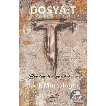 Dosya: T - İpek Mursaloğlu