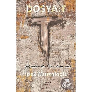 Dosya: T - İpek Mursaloğlu