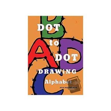 Dot to Dot Drawing Alphabet - Ayla Karaduman - Cinius Yayınları