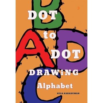 Dot to Dot Drawing Alphabet - Ayla Karaduman - Cinius Yayınları