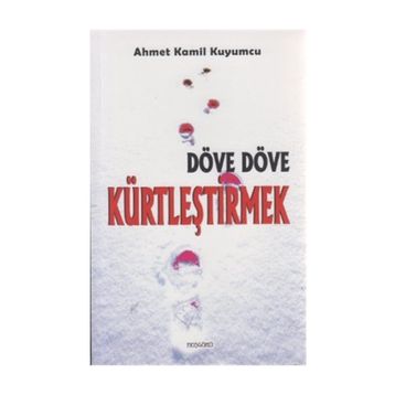 DÖVE DÖVE KÜRTLEŞTIRMEK - GENEL