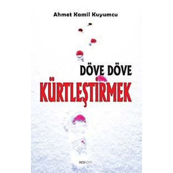 DÖVE DÖVE KÜRTLEŞTIRMEK - GENEL