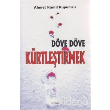 DÖVE DÖVE KÜRTLEŞTIRMEK - GENEL