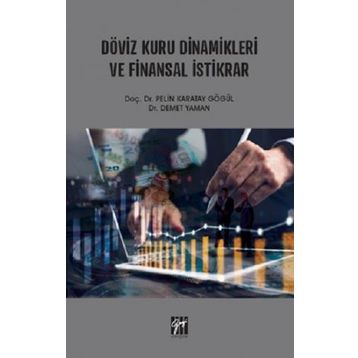 Döviz Kuru Dinamikleri ve Finansal İstikrar - Pelin Karatay Gögül