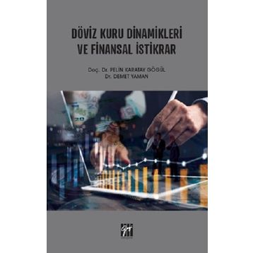 Döviz Kuru Dinamikleri ve Finansal İstikrar - Pelin Karatay Gögül