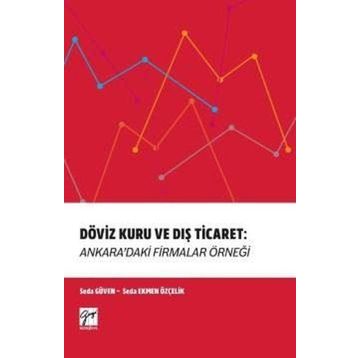 Döviz Kuru ve Dış Ticaret Ankara'daki Firmalar Örneği - Seda Ekmen