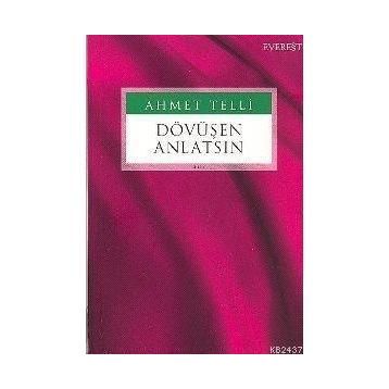 DÖVÜŞEN ANLATSIN - AHMET TELLI