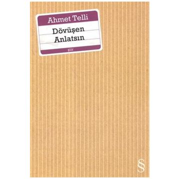 DÖVÜŞEN ANLATSIN - AHMET TELLI