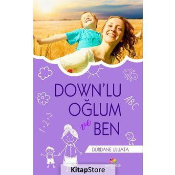 Down’lu Oğlum ve Ben - Dürdane Uluata