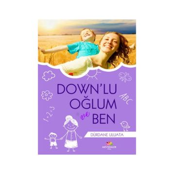 Down’lu Oğlum ve Ben - Dürdane Uluata