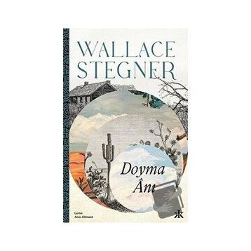 Doyma Anı - Wallace Stegner