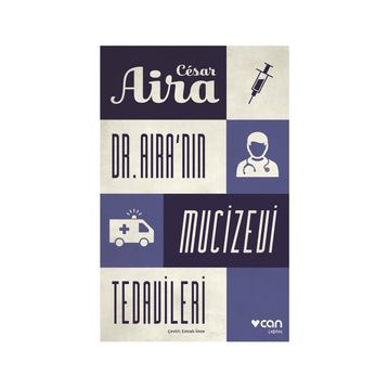 Dr. Aira'nın Mucizevi Tedavileri - Cesar Aira