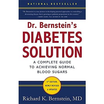 Dr Bernstein's Diabetes Solution: A Complete Guide To Achieving Normal Blood Sugars, 4th Edition