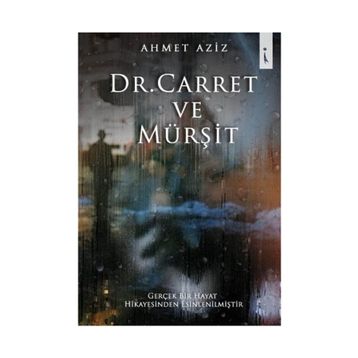 Dr. Carret ve Mürşit - Ahmet Aziz
