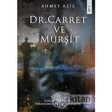 Dr. Carret ve Mürşit - Ahmet Aziz