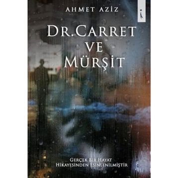 Dr. Carret ve Mürşit - Ahmet Aziz