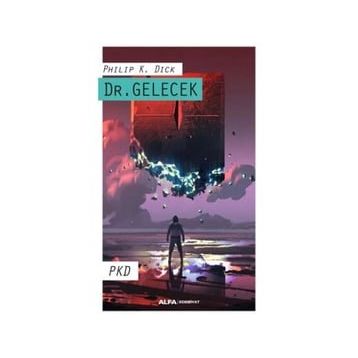 Dr. Gelecek - Philip K. Dick