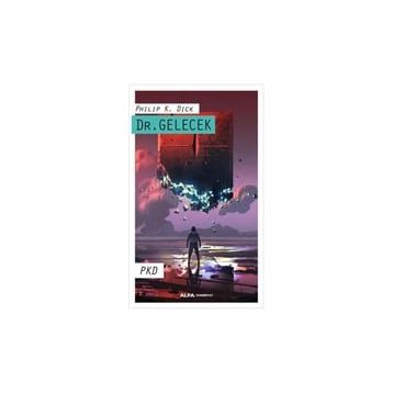 Dr. Gelecek - Philip K. Dick