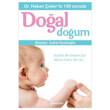 Dr. Hakan Çoker’le 100 Soruda Doğal Doğum - Hakan Çoker