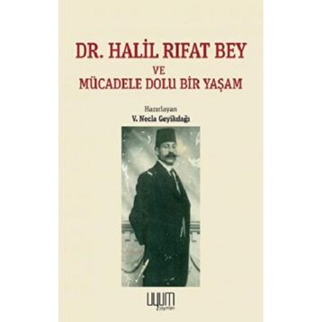 Dr. Halil Rıfat Bey - V. Necla Geyikdağı