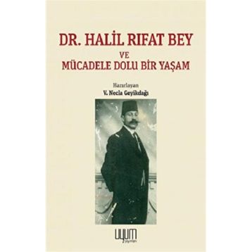 Dr. Halil Rıfat Bey - V. Necla Geyikdağı