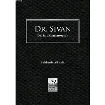 Dr. Şıvan - Dr. Sait Kırmızıtoprak - Selahattin Ali Arik