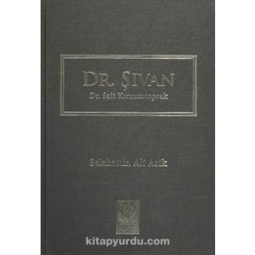 Dr. Şıvan - Dr. Sait Kırmızıtoprak - Selahattin Ali Arik