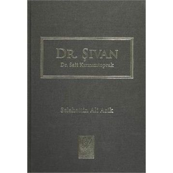 Dr. Şıvan - Dr. Sait Kırmızıtoprak - Selahattin Ali Arik