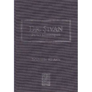 Dr. Şıvan - Dr. Sait Kırmızıtoprak - Selahattin Ali Arik