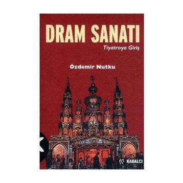 DRAM SANATI TIYATROYA GİRİŞ - ÖZDEMİR NUTKU