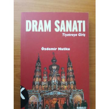 DRAM SANATI TIYATROYA GİRİŞ - ÖZDEMİR NUTKU