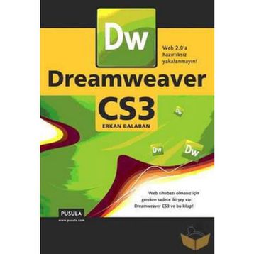 DREAMWEAVER CS3 WEB 2.0'A HAZIRLIKSIZ YAKALANMAYIN! - ERKAN BALABAN