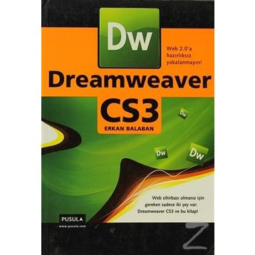 DREAMWEAVER CS3 WEB 2.0'A HAZIRLIKSIZ YAKALANMAYIN! - ERKAN BALABAN