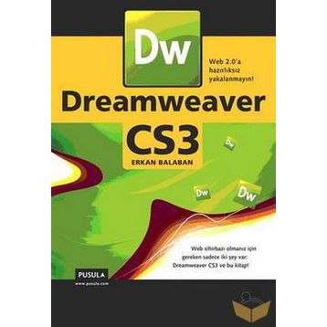 DREAMWEAVER CS3 WEB 2.0'A HAZIRLIKSIZ YAKALANMAYIN! - ERKAN BALABAN