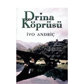 Drina Köprüsü - Ivo Andriç