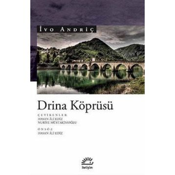 Drina Köprüsü - Ivo Andriç