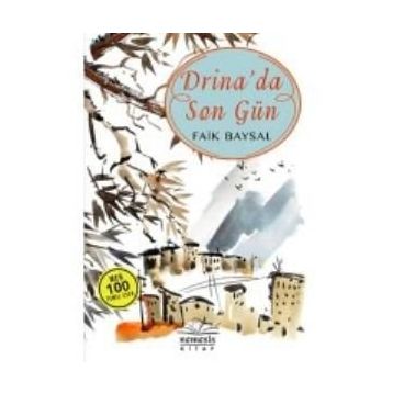 Drina’da Son Gün - Faik Baysal