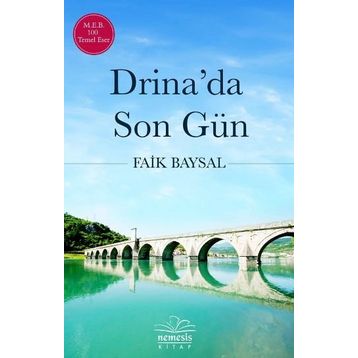 Drina’da Son Gün - Faik Baysal
