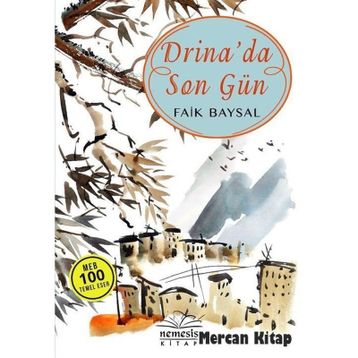 Drina’da Son Gün - Faik Baysal